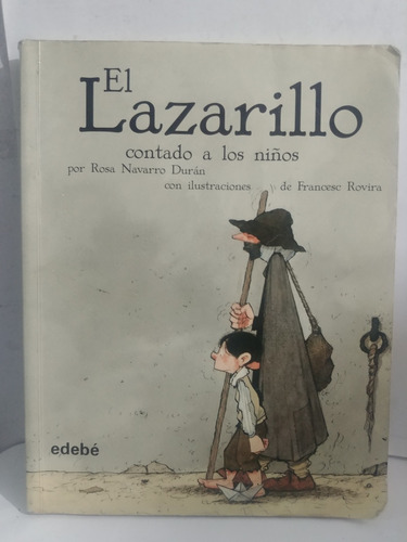 El Lazarillo Contado A Los Niños Rosa Navarro Duran De Edebe