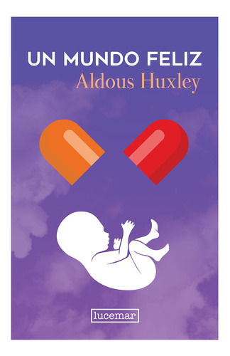 Libro: Un Mundo Feliz / Aldous Huxley
