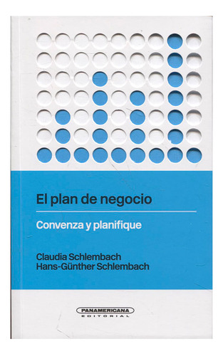 Libro El Plan De Negocio: Convenza Y Planifique
