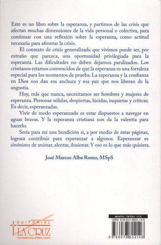 Navegar En Aguas Bravas: El Reto De La Esperanza Hoy, De José Marcos Alba Romo. Editorial La Cruz, Tapa Blanda, Edición 1a. En Español, 2024