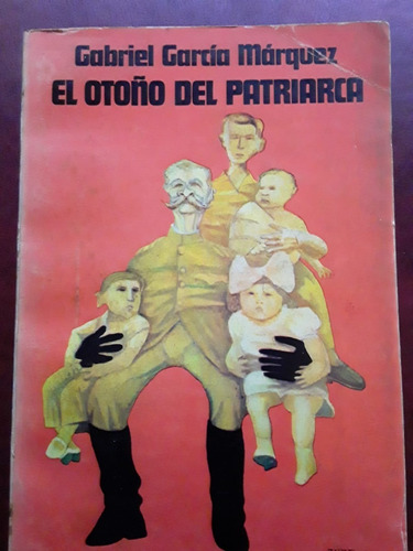 El Otoño Del Patriarca De Garcia Marquez 1º Edicion 1975