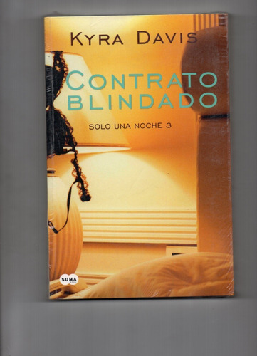 Contrato Blindado. Solo Una Noche 3 - Kyra Davis -