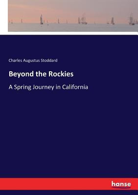 Libro Beyond The Rockies : A Spring Journey In California...