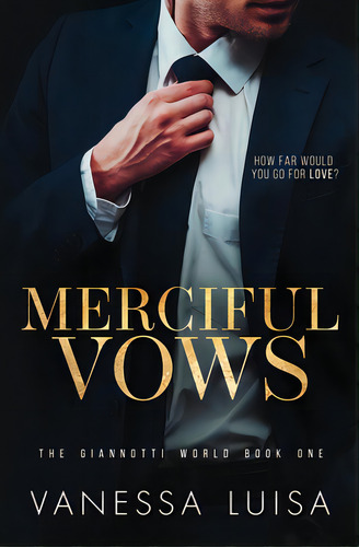 Merciful Vows: A Bittersweet Second Chance Romantic Suspense, De Luisa, Vanessa. Editorial Lightning Source Inc, Tapa Blanda En Inglés