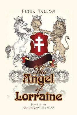 Libro The Angel Of Lorraine: Part 3 Of The Richard Calvel...