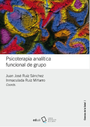 Psicoterapia Analitica Funcional De Grupo - Ruiz Sanchez,...