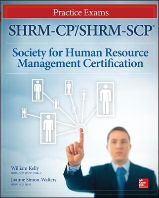 Shrm-cp/shrm-scp Certification Practice Exams - William D...