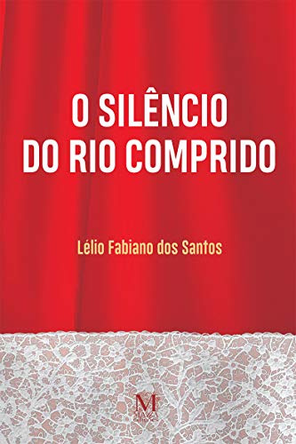 Libro Silêncio Do Rio Comprido O De Lélio Fabiano Dos Santos