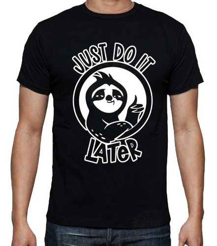 Remera Just Do It Later (negra) Ideas Mvd