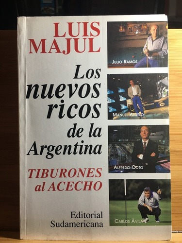 Imagen 1 de 1 de Los Nuevos Ricos De La Argentina - Luis Majul