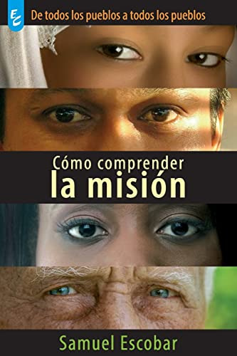 Libro : Como Comprender La Mision - Escobar, Samuel