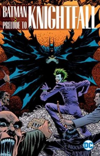 Batman: Prelude To Knightfall / Dc Comics / Chuck Dixon