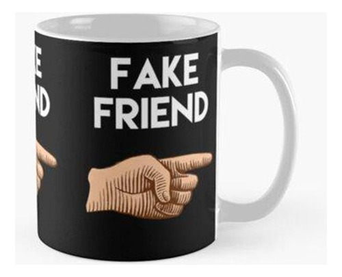 Taza Amigo Falso, Dedo Apuntando Hacia La Izquierda Calidad 