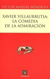 Libro Xavier Villaurrutia: La Comedia De La Admiración