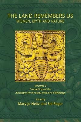 Libro The Land Remembers Us : Women, Myth, And Nature - M...