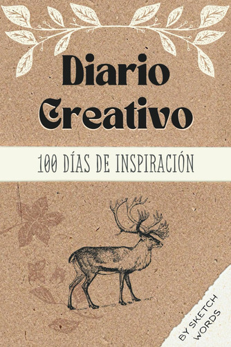 Libro: Diario Creativo: 100 Días De Inspiración (spanish Edi