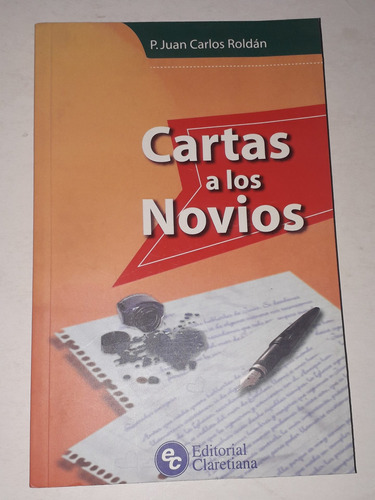 Cartas A Los Novios- P. Juan Carlos Roldan - Ed Claretiana