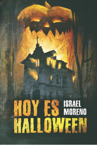 Libro: Hoy Es Halloween: La Secuela  Mañana Es Halloween 