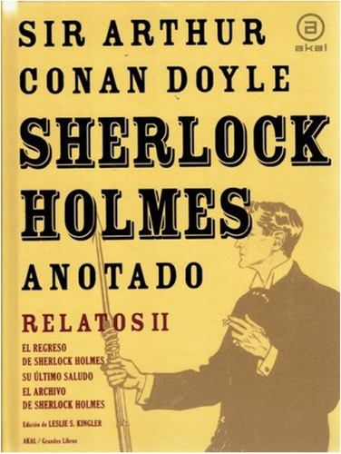 Sherlock Holmes Anotado: Relatos  Tomo  2