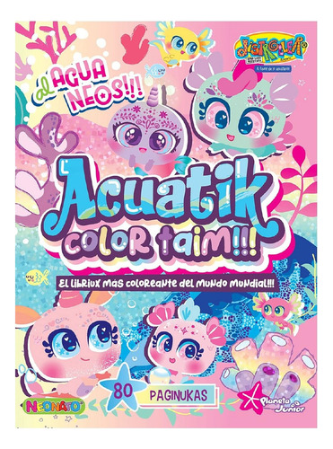 Libro Acuatik Color Taim!!! Editorial Planeta Junior Distroller Tapa Blanda