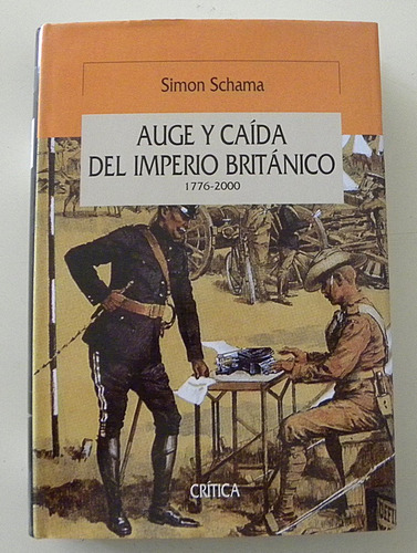 Auge Y Caída Del Imperio Británico - 1776/2000 - Simon Shama