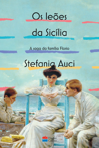 Livro Os Leões Da Sicília - A Saga Da Família Florio