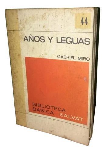 Libro, Años Y Leguas De Gabriel Miro.