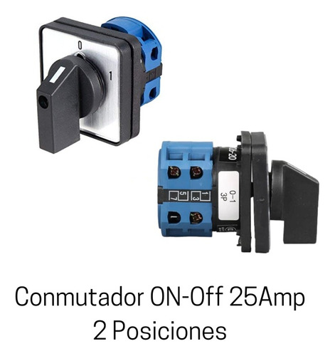 Conmutador (transfer / Switch) On Off 25 Amp 2 Posiciones