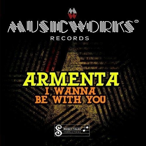 Cd I Wanna Be With You - Armenta