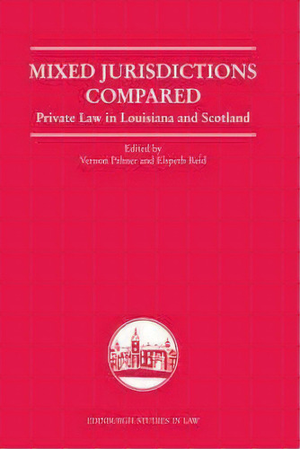 Mixed Jurisdictions Compared, De Vernon V. Palmer. Editorial Edinburgh University Press, Tapa Dura En Inglés