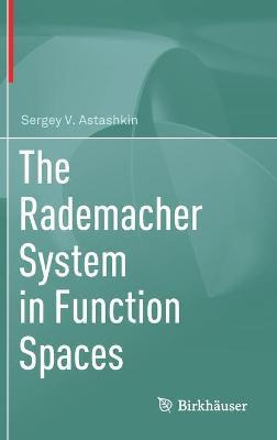 Libro The Rademacher System In Function Spaces - Sergey V...