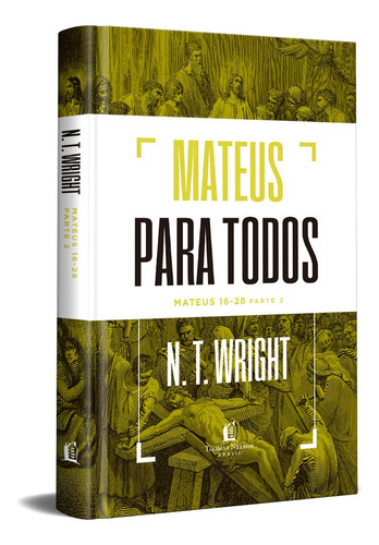 Mateus para todos: 16-28 - Parte 2, de N.T. Wright. Vida Melhor Editora S.A, capa dura em português, 2021
