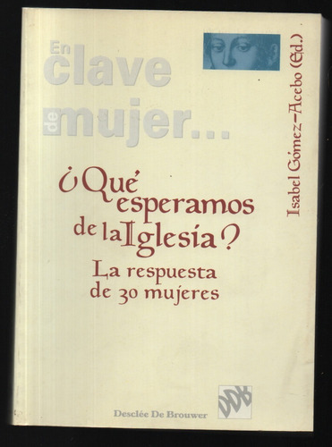 ¿qué Esperamos De La Iglesia? Isabel Gómez-acebo Libro Usado