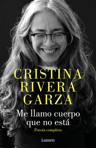 Libro Me Llamo Cuerpo Que No Está - Cristina Rivera Garza