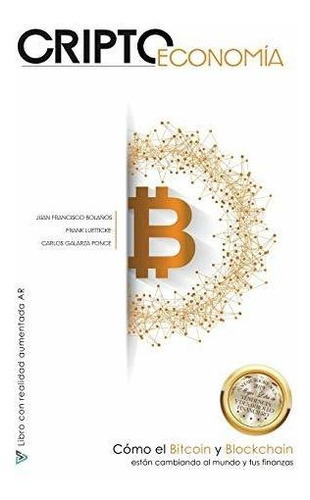 Libro : Criptoeconomia Como El Bitcoin Y Blockchain Estan..