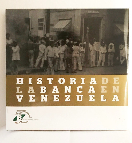 Historia De La Banca En Venezuela