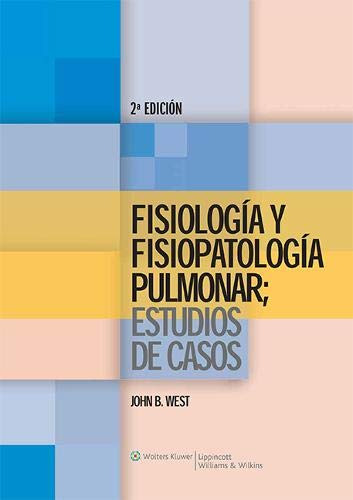 Libro Fisiología Y Fisiopatología Pulmonar  De John B. West