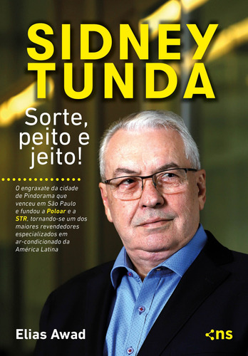 Sidney Tunda: sorte, peito e jeito!, de Awad, Elias. Editorial Novo Século Editora e Distribuidora Ltda., capa mole em português, 2021
