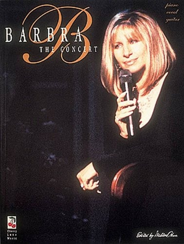 Barbra Streisand  The Concert (piano, Vocal, Guitar)