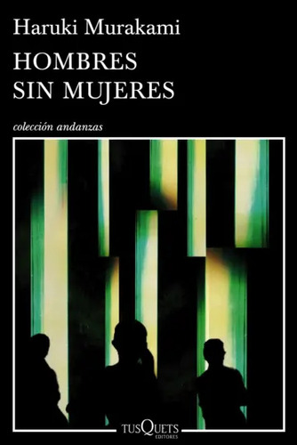 Hombres Sin Mujeres - Editorial Tusquets