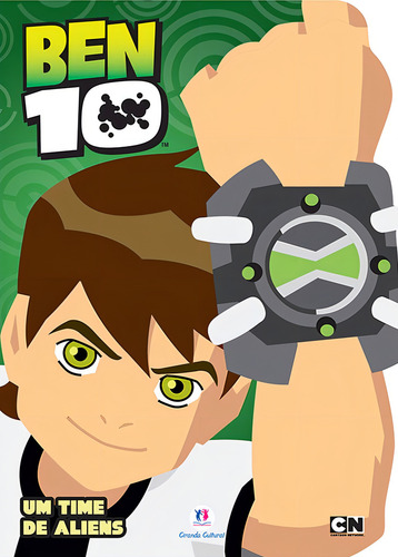 Ben 10 - Um time de aliens, de Ciranda Cultural. Editorial Ciranda Cultural Editora E Distribuidora Ltda., capa dura em português, 2016