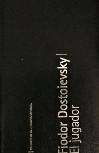 El Jugador - Fiódor Dostoyevski