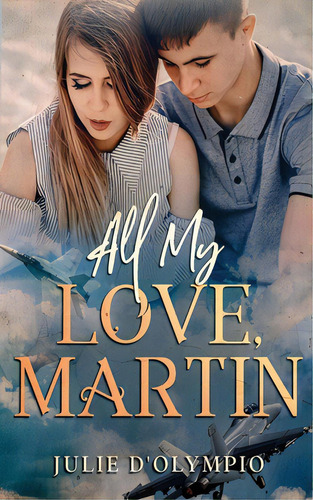 All My Love, Martin, De D'olympio, Julie. Editorial Lightning Source Inc, Tapa Blanda En Inglés