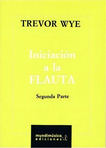 Iniciaciãâ³n A La Flauta, De Aa.vv.. Editorial Mundimusica En Español