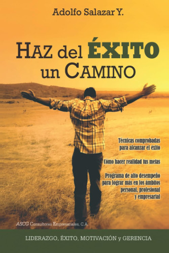 Libro: Haz Del Exito Un Camino (spanish Edition)