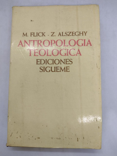 Antropologia Teologica - Flick - Ediciones Sigueme - Usado 