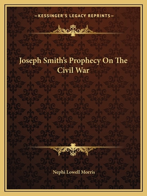 Libro Joseph Smith's Prophecy On The Civil War - Morris, ...