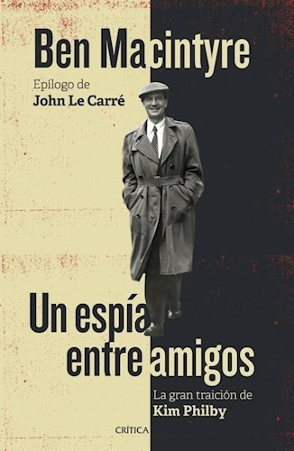 Un Espia Entre Amigos La Gran Traicion De Kim Philby (cole*-