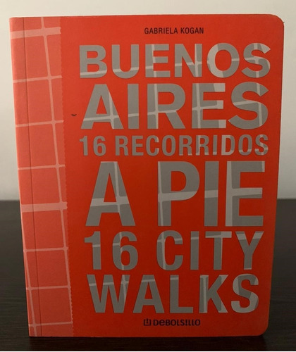 Buenos Aires 16 Recorridos A Pie - Bilingue -