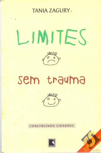 Limites Sem Trauma - Construindo Cidadãos - Tania Zagury